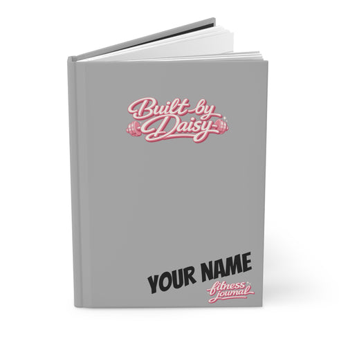 Built by Daisy Personalized Hardcover Journal — Fitness & Daily Dose of Daisy Workout Planner