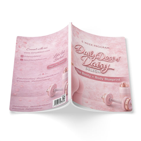 6 WEEK PROGRAM Daily Dose of Daisy: The Booty + Body Blueprint