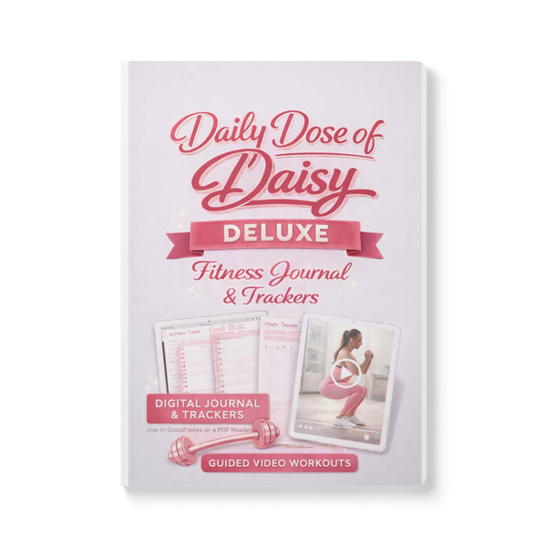 DELUXE 6 WEEK PROGRAM Daily Dose of Daisy: The Booty + Body Blueprint